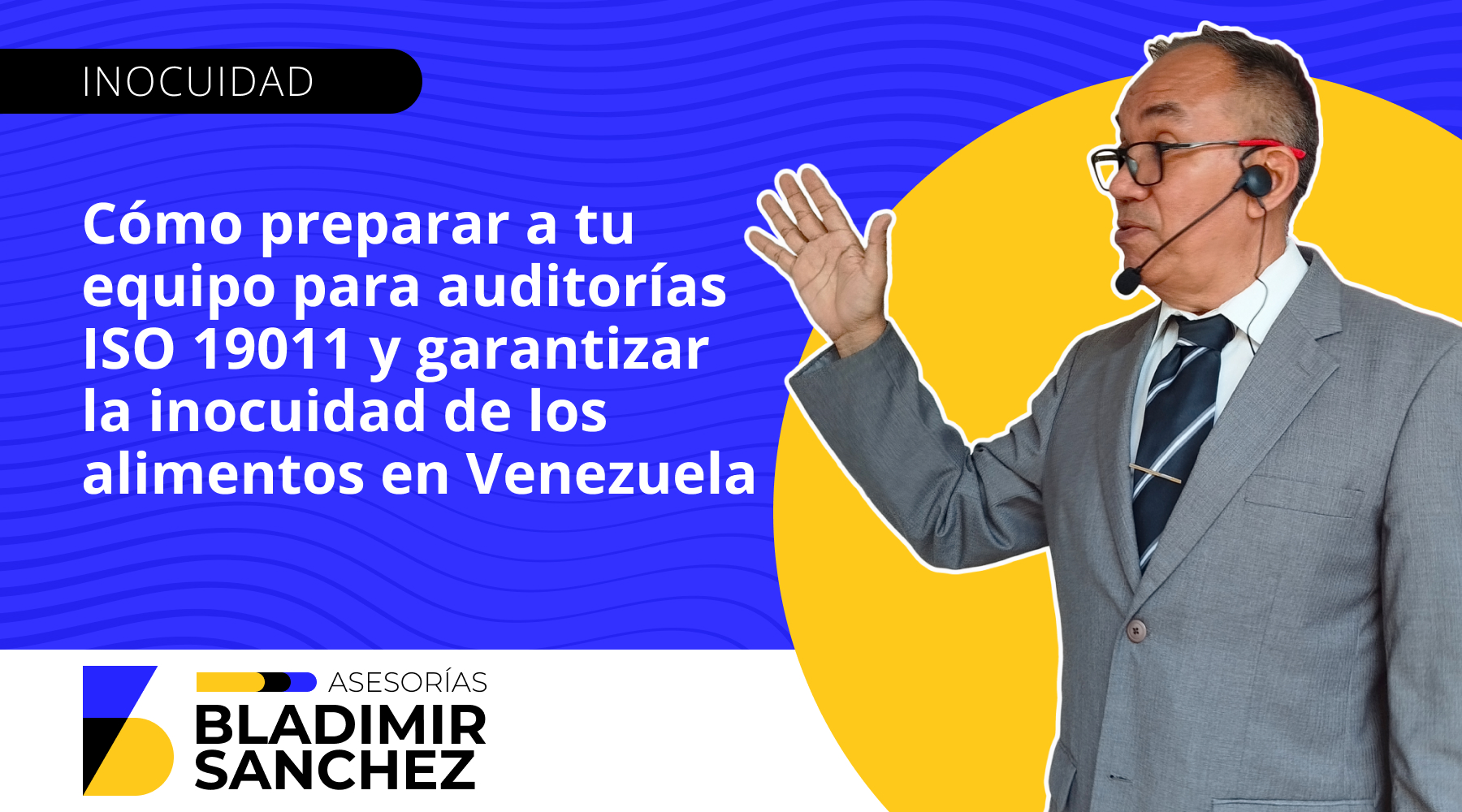Cómo preparar a tu equipo para auditorías ISO 19011 y garantizar la inocuidad de los alimentos en Venezuela