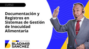 Curso de Documentación y Registros en Sistemas de Gestión de Inocuidad Alimentaria