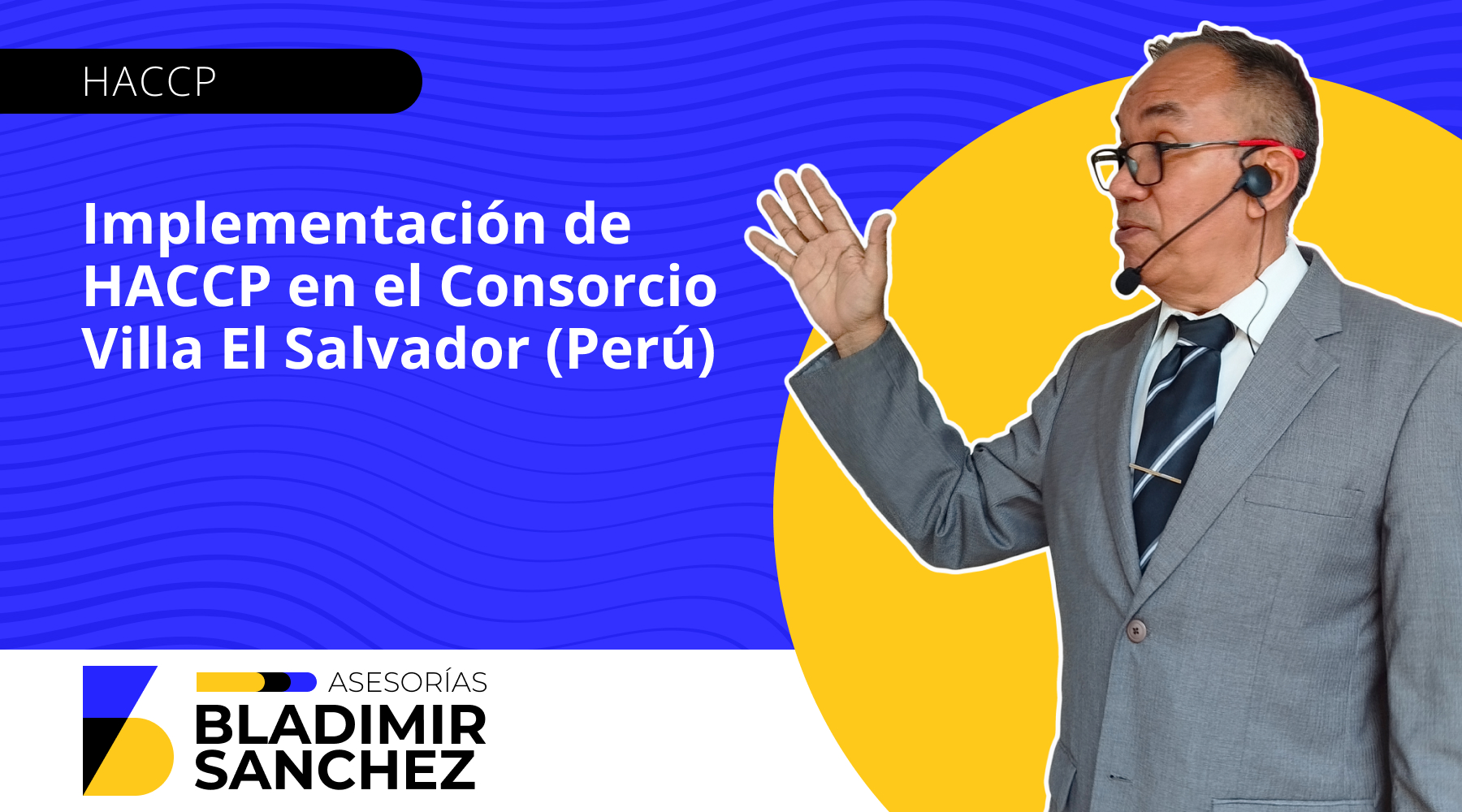 Implementación del sistema HACCP en el Consorcio Villa El Salvador (Perú): Un caso de estudio