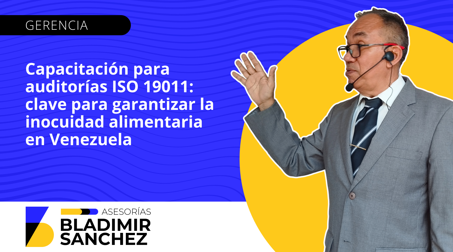 Capacitación para auditorías ISO 19011: clave para garantizar la inocuidad alimentaria en Venezuela